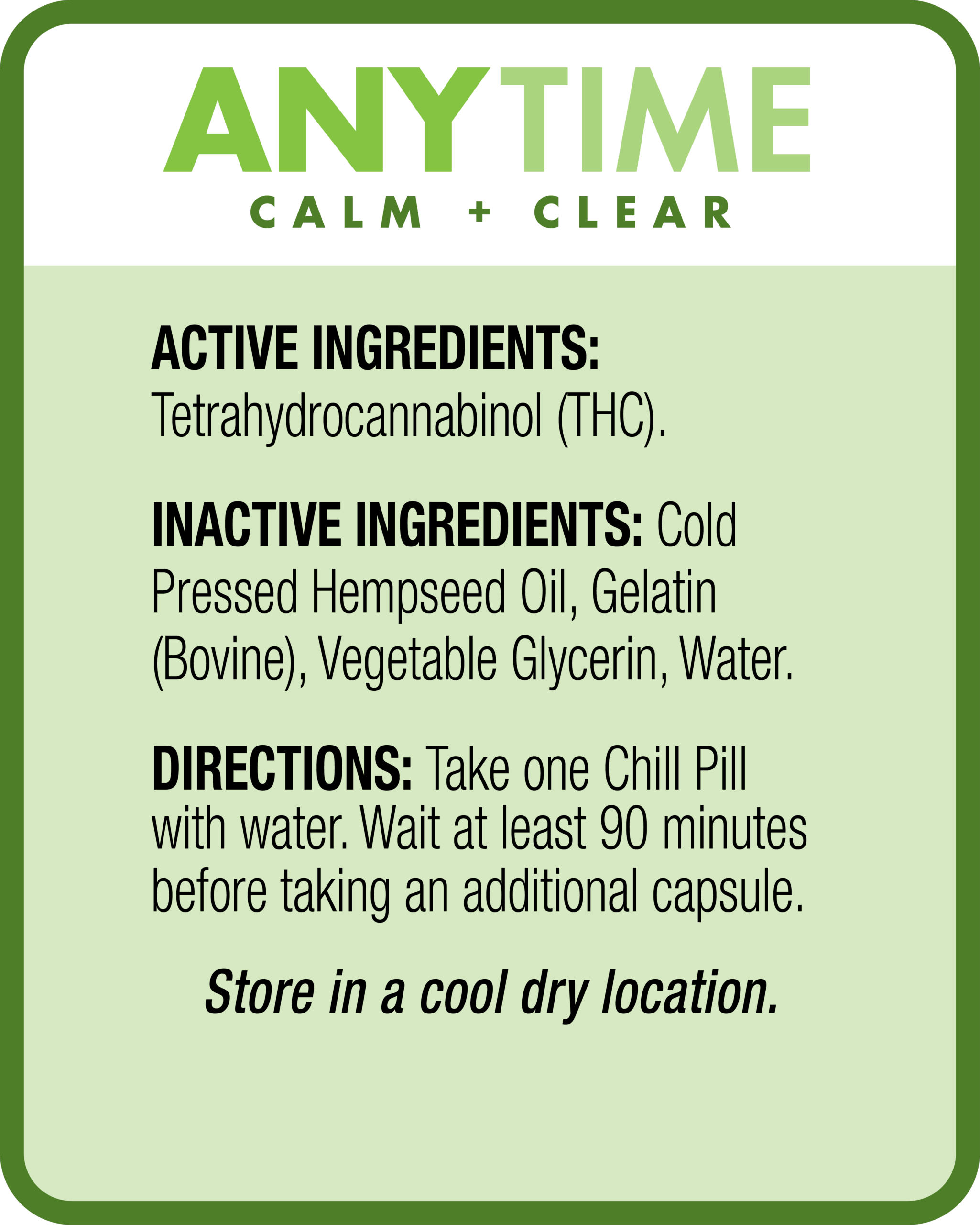 Product label for ANYTIME Chill Pill listing THC as the active ingredient, hempseed oil, gelatin, and glycerin as inactive ingredients, and usage directions.