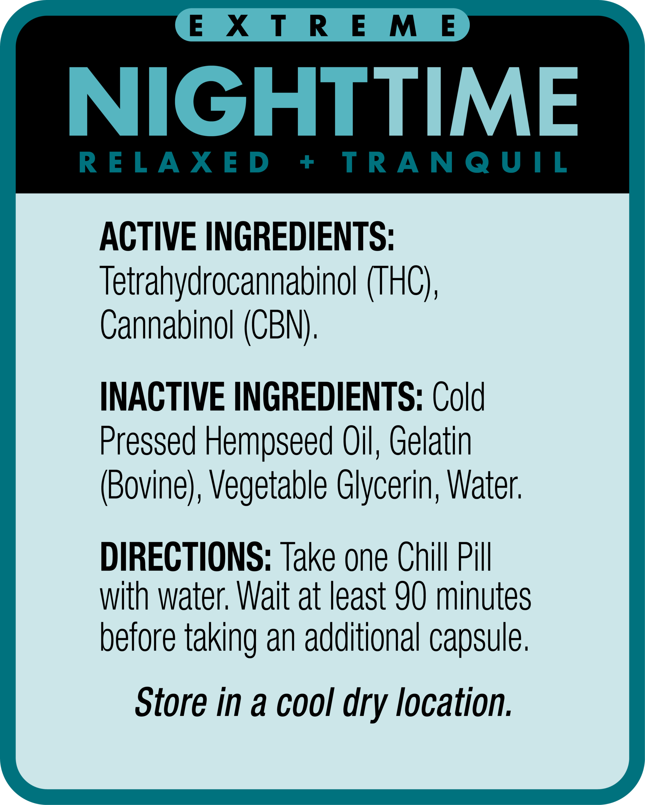 Product label for "Extreme Nighttime Relaxed + Tranquil" showing active ingredients THC and CBN, inactive ingredients, directions for use, and a storage recommendation.